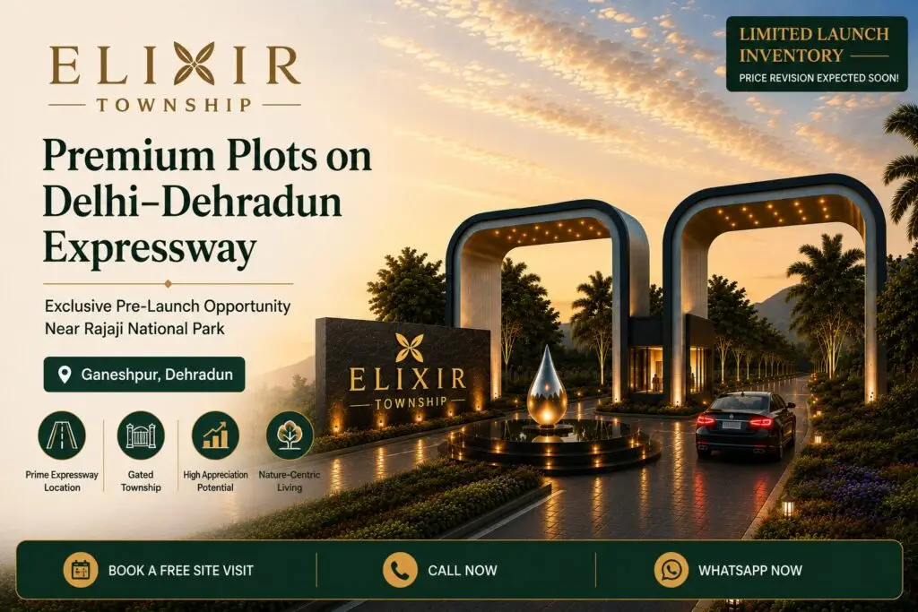 Top Real Estate Investment Opportunities in Dehradun 2026 1 Elixir Prana Dehradun Township, Real Estate Investment Opportunities in Dehradun 2026, Best Places to Buy a Second Home in Uttarakhand